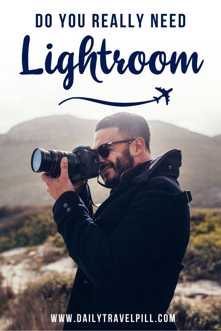 Do you need Adobe Lightroom to edit photos?