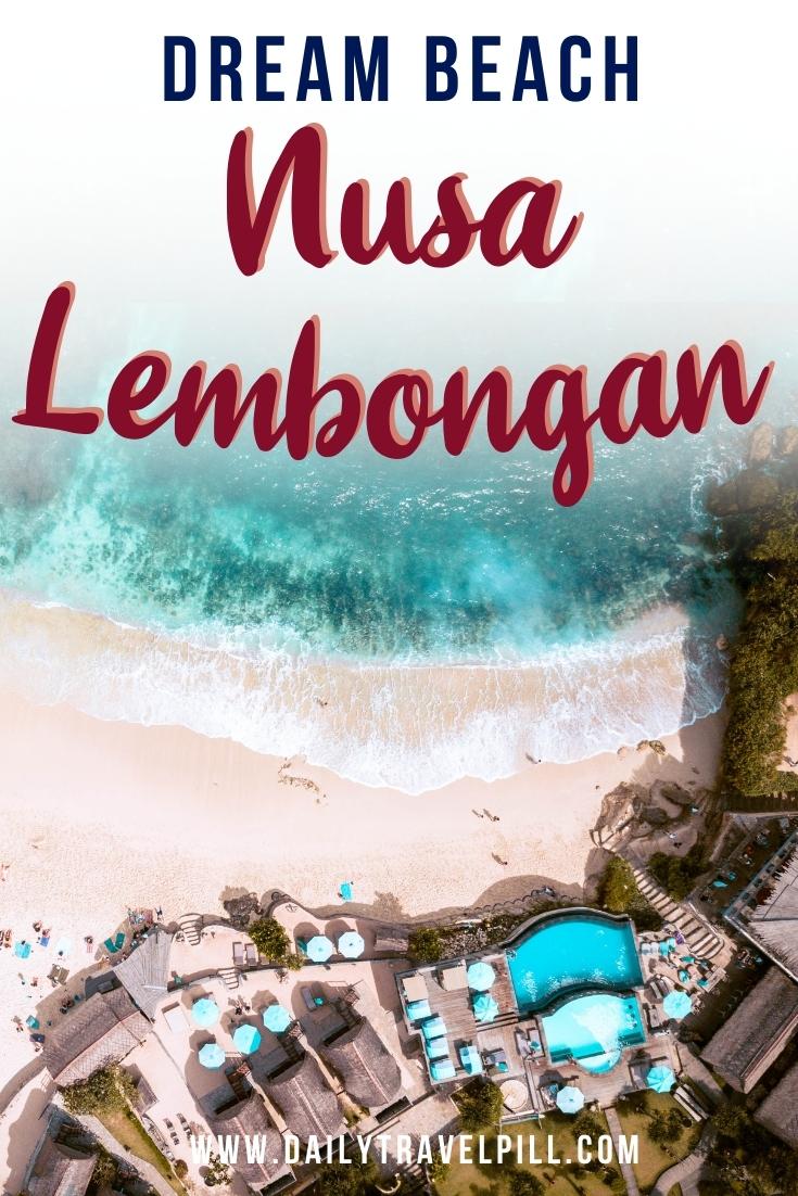 dream beach nusa lembongan, dream beach bali, best beach nusa lembongan, dream beach nusa island