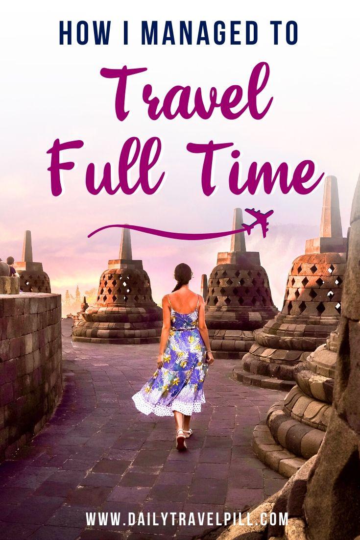 How to travel full time guide